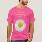 Baby blüht hier - schöne Mama zu sein T-Shirt (Vorderseite)