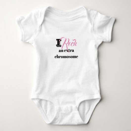 Baby Body Anzug "I rock an extra chromosome" Baby Strampler (Vorderseite)
