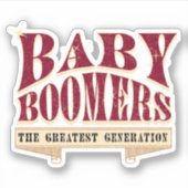 Baby Boomer - Retro-Slogan der Besten Generation Aufkleber (Vorderseite)