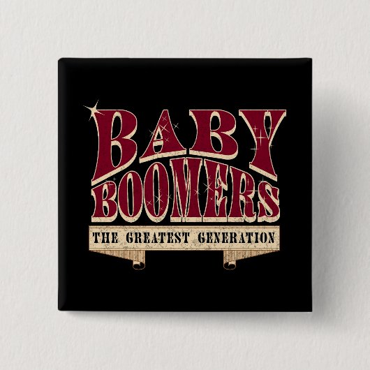 Baby Boomer - Retro-Slogan der Besten Generation Button (Vorderseite)