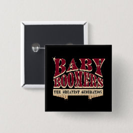 Baby Boomer - Retro-Slogan der Besten Generation Button