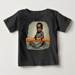 Baby Boss Geboren zu gewinnen Baby T-shirt