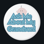 Baby Boy Fragte über meine Grandson Tshirts und Ge Magnet<br><div class="desc">Ein bezauberndes neues Baby-Enkelson-Design mit einem kleinen Jungen und blauen Text,  der "Frag Me About My Grandson!" auf neuen Oma-T - Shirt,  Hoodies,  Tasse,  Karten,  Aufklebern,  Totensäcken,  Schlüsselanhängern,  Magneten und anderen neuen Oma-Geräten liest!</div>