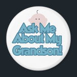 Baby Boy Fragte über meine Grandson Tshirts und Ge Magnet<br><div class="desc">Ein bezauberndes neues Baby-Enkelson-Design mit einem kleinen Jungen und blauen Text,  der "Frag Me About My Grandson!" auf neuen Oma-T - Shirt,  Hoodies,  Tasse,  Karten,  Aufklebern,  Totensäcken,  Schlüsselanhängern,  Magneten und anderen neuen Oma-Geräten liest!</div>