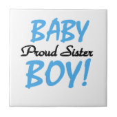 Baby Boy Proud Schwester Geschenke Fliese (Vorderseite)