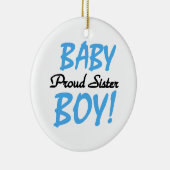 Baby Boy Proud Schwester Geschenke Keramikornament (Rechts)