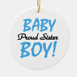 Baby Boy Proud Schwester Geschenke Keramikornament