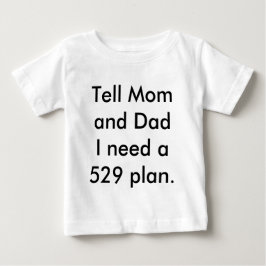 Baby braucht einen Uni Fund! T-shirt