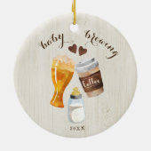Baby Break Coffee, Beer & Baby Bottle Toast Keramik Ornament (Hinten)