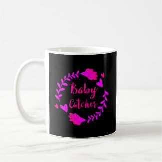 Baby Catcher Doula Midfrau Midwives Nurse Funny Gi Kaffeetasse