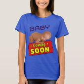 Baby Comming bald T-Shirt (Vorderseite)