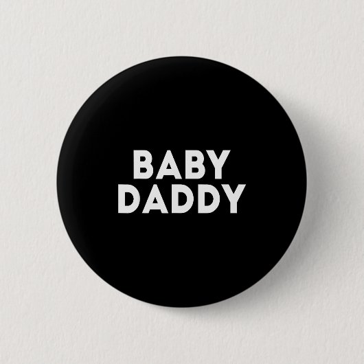 Baby Daddy Funny New & Expecting Dads Father's Button (Vorderseite)