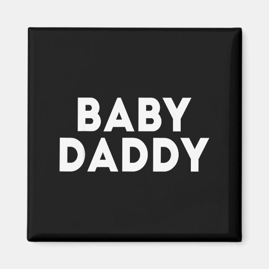 Baby Daddy Funny New &amp; Expecting Dads Father's Magnet (Vorne)