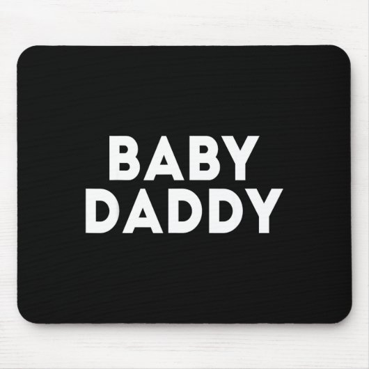 Baby Daddy Funny New &amp; Expecting Dads Father's Mousepad (Vorne)