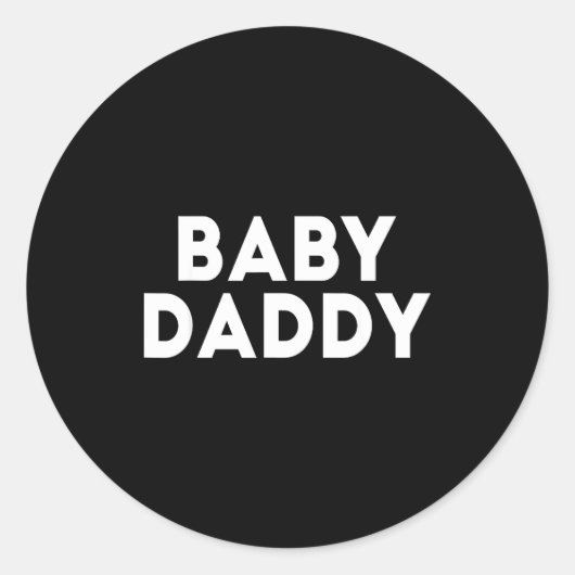 Baby Daddy Funny New &amp; Expecting Dads Father's Runder Aufkleber (Vorderseite)