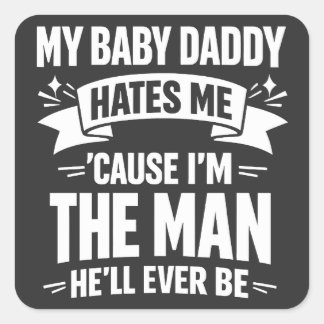 Baby Daddy Hates Me Twice The Man Funny Polar Prid Quadratischer Aufkleber