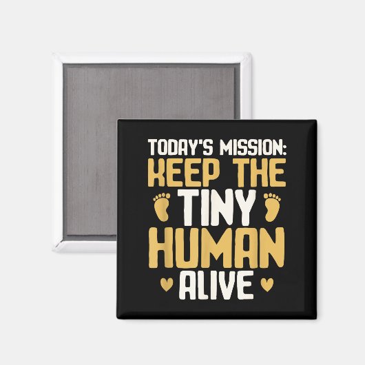 Baby Daddy Keep The Tiny Human Alive Funny New Dad Magnet (Vorderseite/Rückseite)