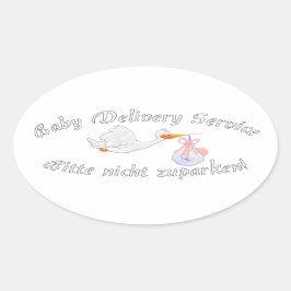 Baby Delivery Service ! Bitte nicht zuparken !  Ovaler Aufkleber
