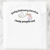 Baby Delivery Service I help people out | midwife Ovaler Aufkleber (Tasche)