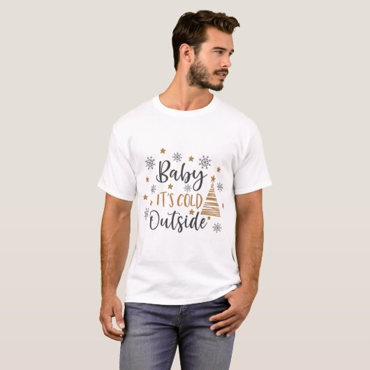 Baby die Kälte draußen T-Shirt (Vorne ganz)