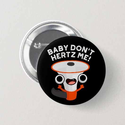 Baby Don't Hertz Me Funny Sound Pun Dark BG Button (Vorne & Hinten)