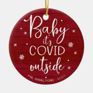 Baby, draußen ist Covid Lustiges Weihnachten Rotes Keramik Ornament