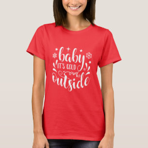 Baby draußen ist es kalt Damen Weihnachten Rot T-Shirt