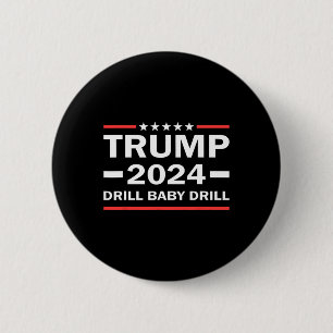 Baby Drill Donald Trump 2024: Amerika zurück Button