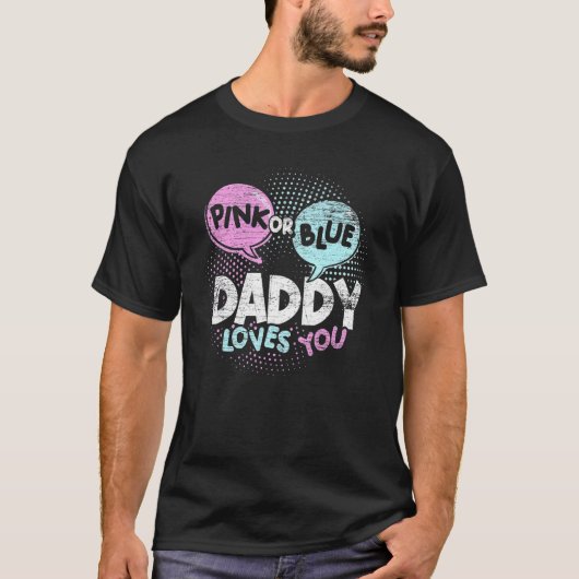 Baby Dusche Vater Rosa oder Blue Daddy Lieben Sie T-Shirt (Vorderseite)
