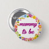 Baby-Duschen-Abzeichen - Mama zum zu sein Button (Vorne & Hinten)