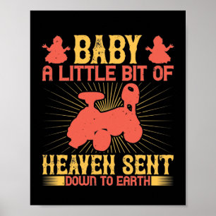 Baby - ein bisschen Himmel auf die Erde geschickt Poster