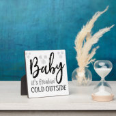 Baby Es ist Freakin' Cold Outside Weihnachtszeiche Fotoplatte (InSitu)