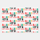 Baby es ist kalt außerhalb 3 Farbe Geschenkpapier Set (Vorderseite 3)