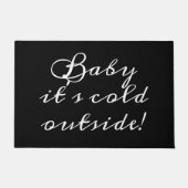 Baby es ist kalt außerhalb schwarzer Schrift lusti Fußmatte (Vorderseite)