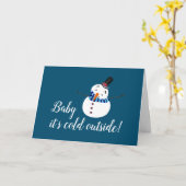 Baby Es ist kalt draußen, Blue Snowman Karte (Gelbe Blume)