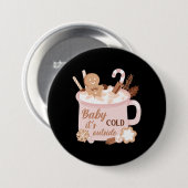 Baby Es ist kalt draußen Button (Vorne & Hinten)