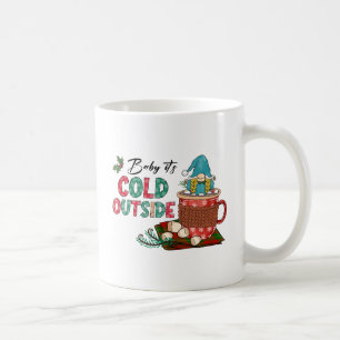 Baby Es ist kalt draußen   Christmas Gnome Kaffeetasse
