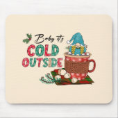 Baby Es ist kalt draußen | Christmas Gnome Mousepad (Vorne)