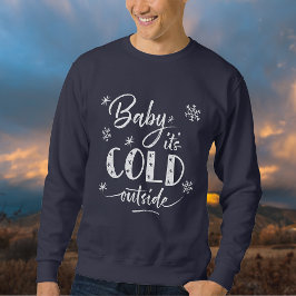 Baby Es ist kalt draußen Indigoblau Sweatshirt