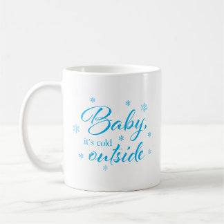 Baby Es ist kalt draußen Kaffee Tasse