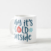 Baby Es ist kalt draußen Kaffeetasse (Vorderseite Links)