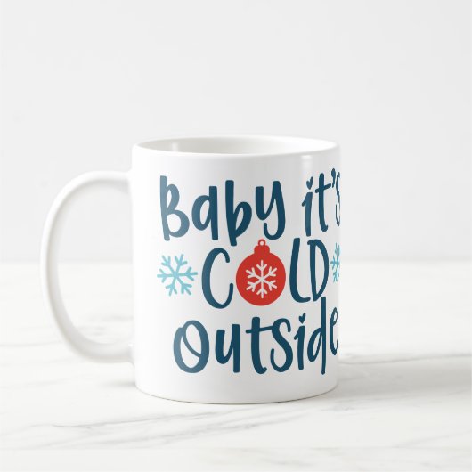 Baby Es ist kalt draußen Kaffeetasse (Links)