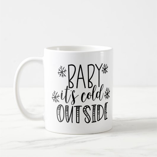Baby Es ist kalt draußen Kaffeetasse (Links)