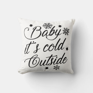 Baby Es ist kalt draußen Kissen