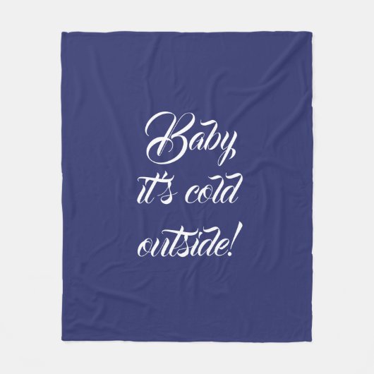 Baby es ist kalt draußen Marineblau niedlich Fleecedecke (Vorderseite)