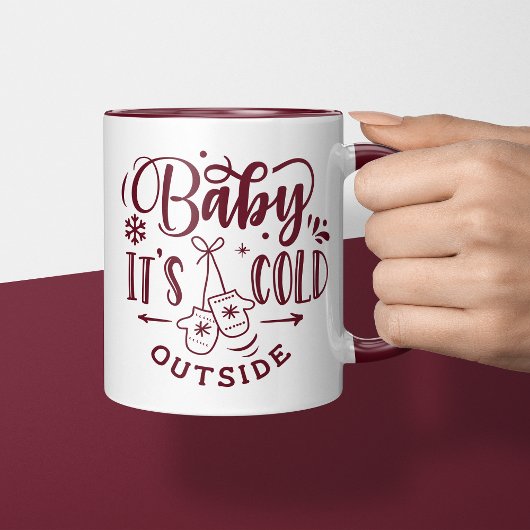 Baby Es ist kalt draußen Maroon Weihnachten Tasse