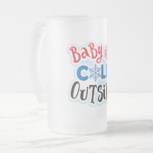 Baby Es ist kalt draußen Mattierte Glass-Tasse