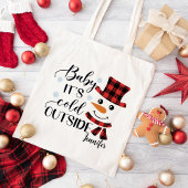 Baby Es ist kalt draußen nach Maß Tragetasche