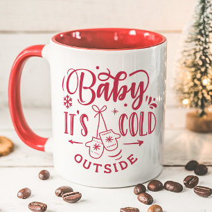 Baby Es ist kalt draußen Red Holiday Weihnachten Tasse