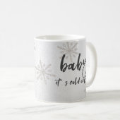 Baby Es ist kalt draußen Schneeflocke Kaffeetasse (VorderseiteRechts)